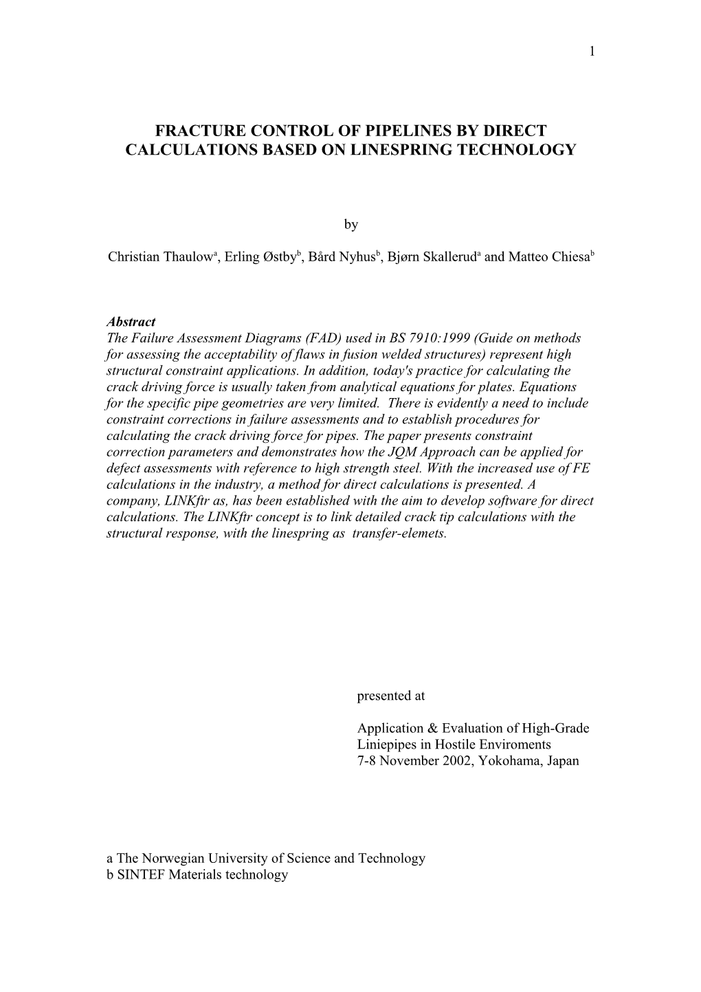 Fracture Control of Pipelines by Direct Calculations Based on Linespring Technology