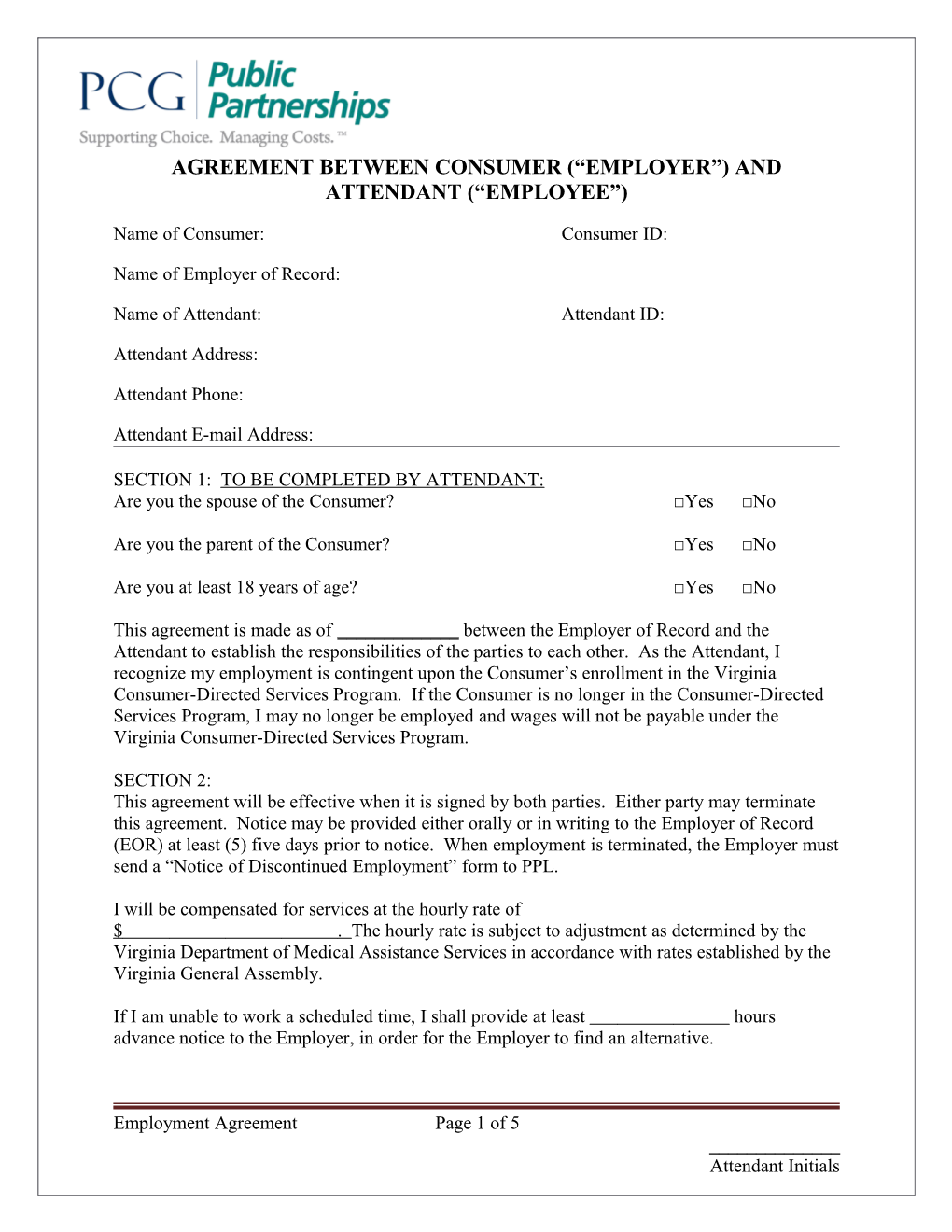 Agreement Between Consumer ( Employer ) and Personal Care Attendant ( Attendant )