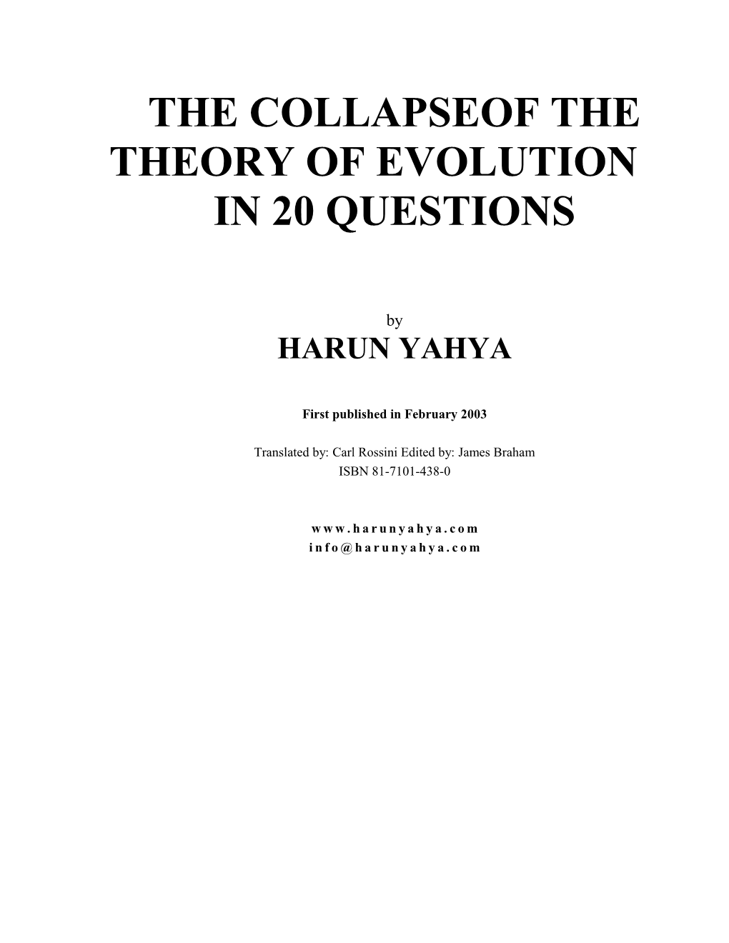 The Collapseof the Theory of Evolution in 20 Questions