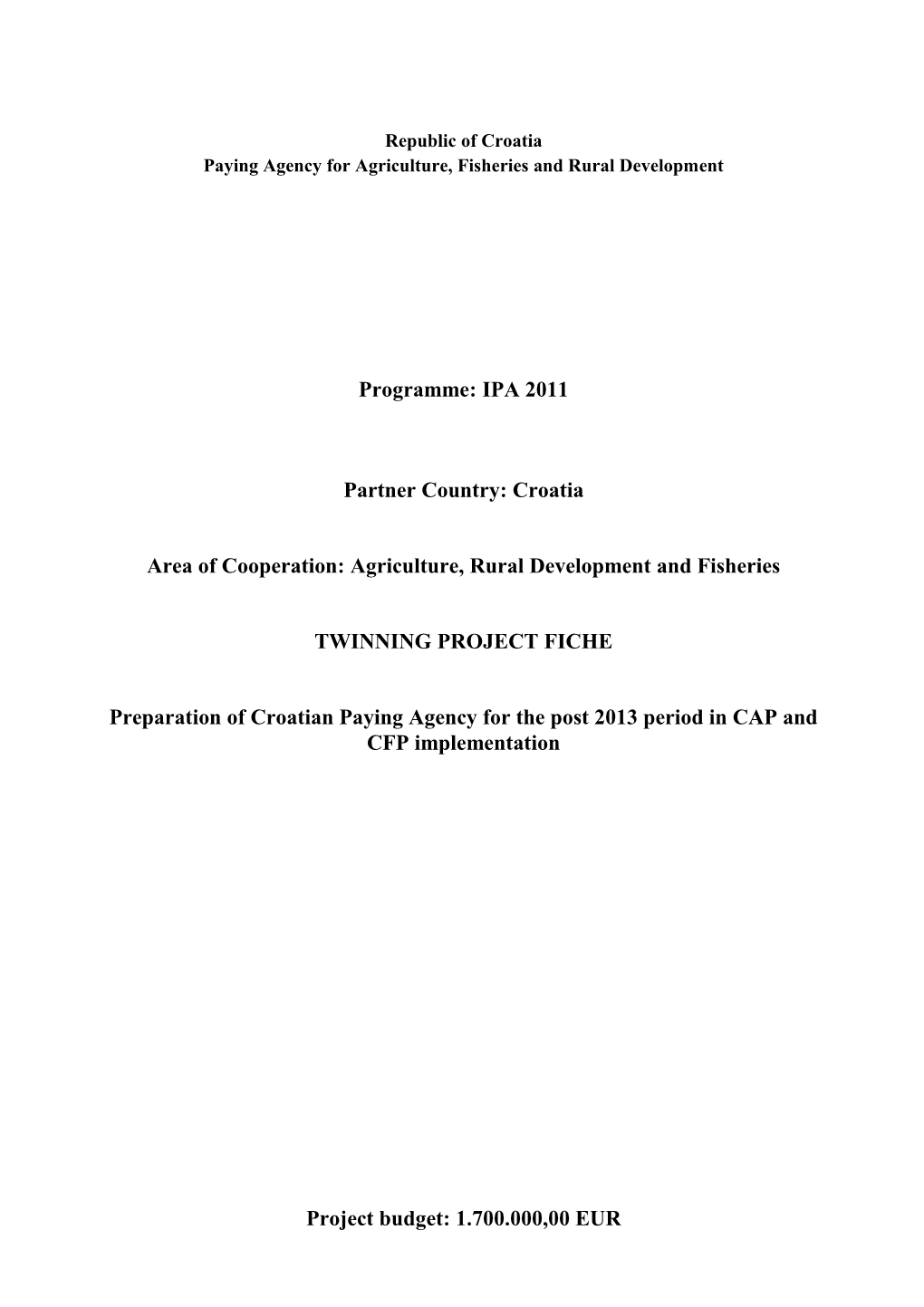 HR 11 IB AG 01 Preparation of Croatian Paying Agency for the Post 2013 Period in CAP And