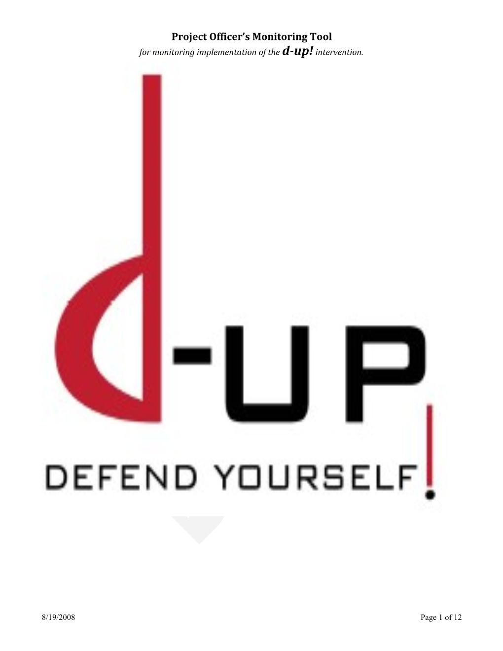 For Monitoring Implementation of the D-Up! Intervention