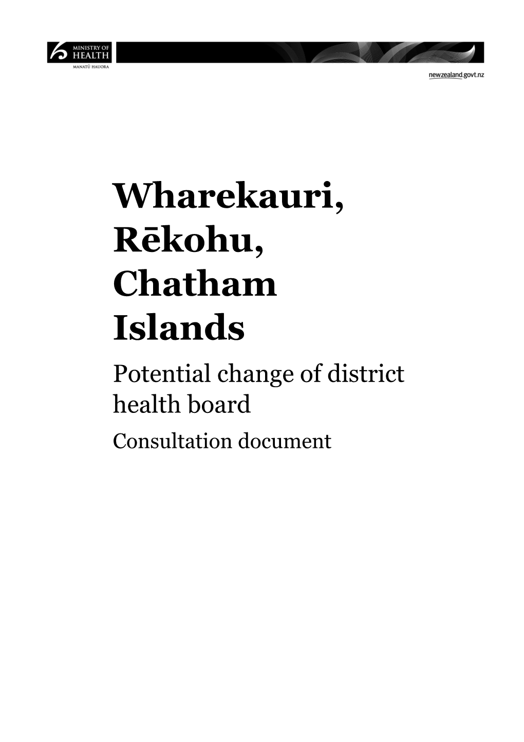 Wharekauri, Rēkohu, Chatham Islands Potential Change of District Health Board Consultation