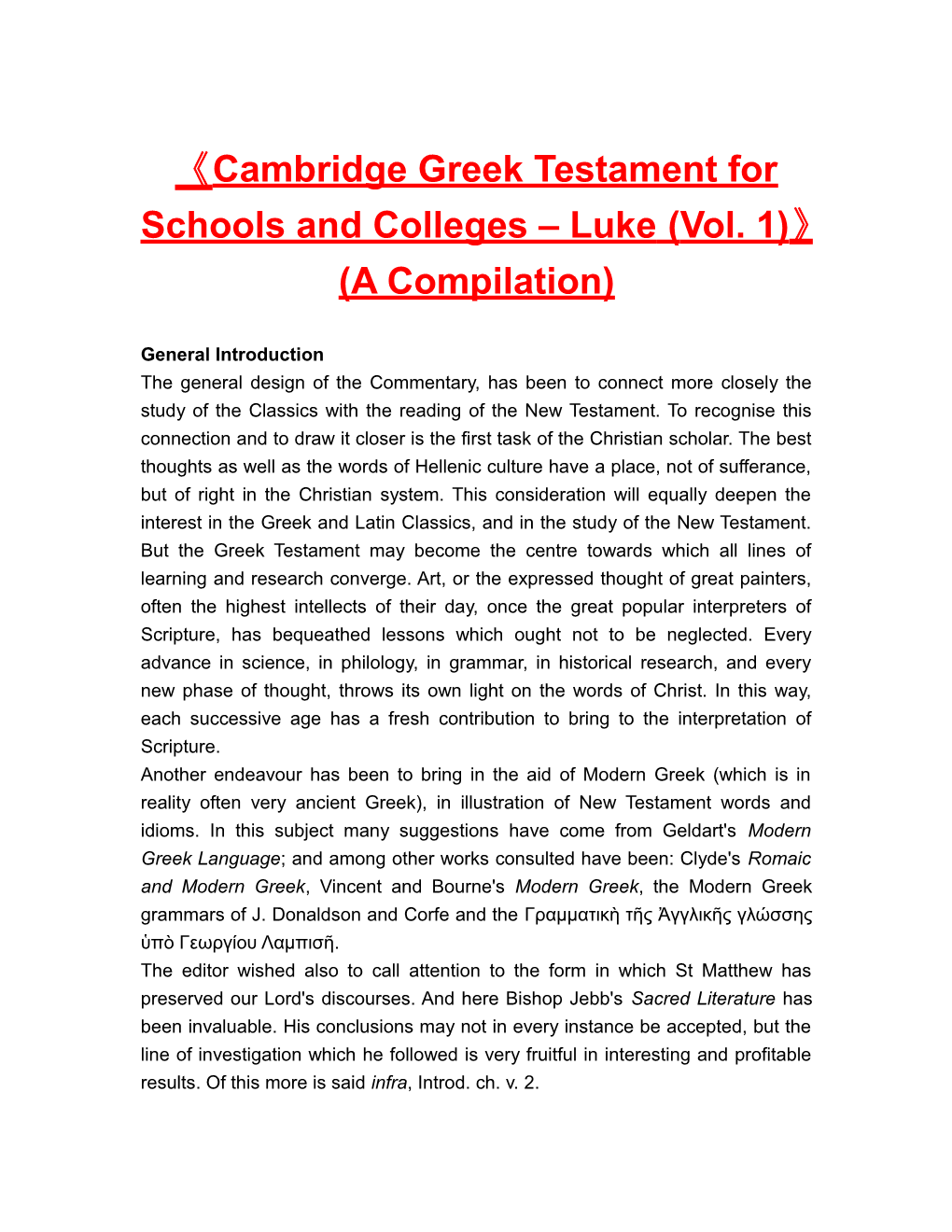 Cambridge Greek Testament for Schools and Colleges Luke (Vol. 1) (A Compilation)