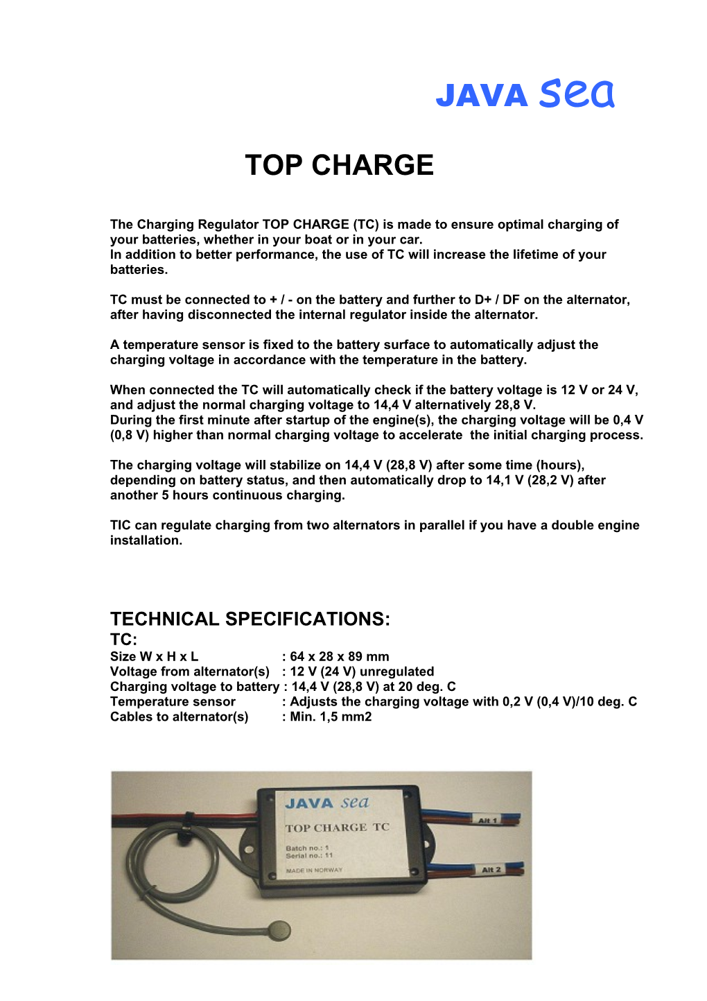 In Addition to Better Performance, the Use of TC Will Increase the Lifetime of Your Batteries