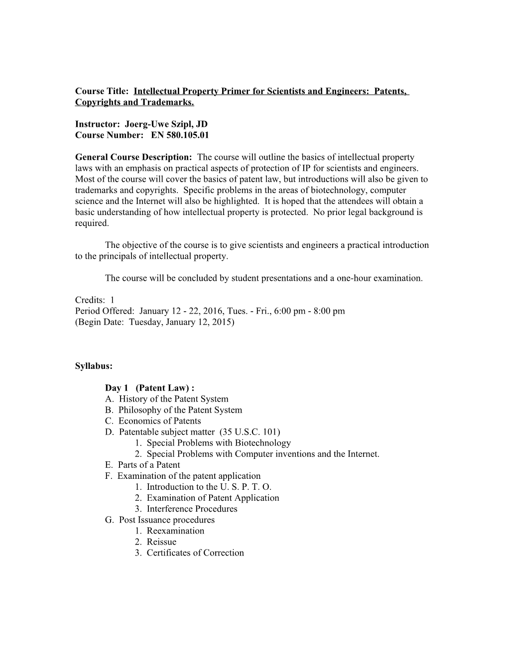 Course Title: Intellectual Property Primer for Scientists and Engineers: Patents, Copyrights