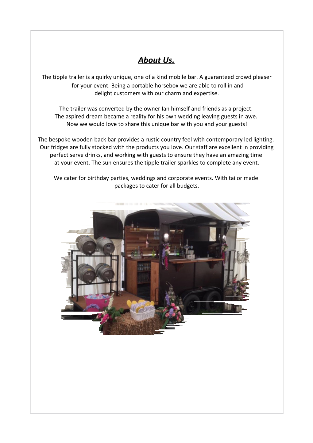 For Your Event. Being a Portable Horsebox We Are Able to Roll in And