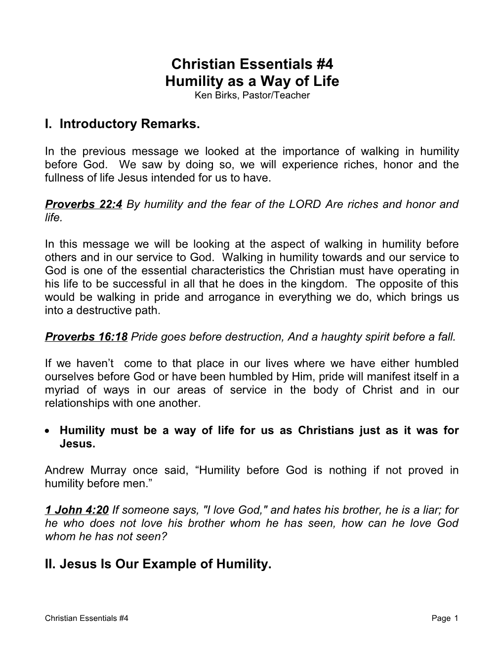 Humility As a Way of Life Ken Birks, Pastor/Teacher