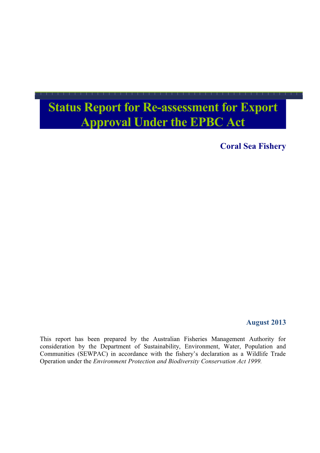 Coral Sea Fishery - Status Report for Re-Assessment for Export Approval Under the EPBC Act
