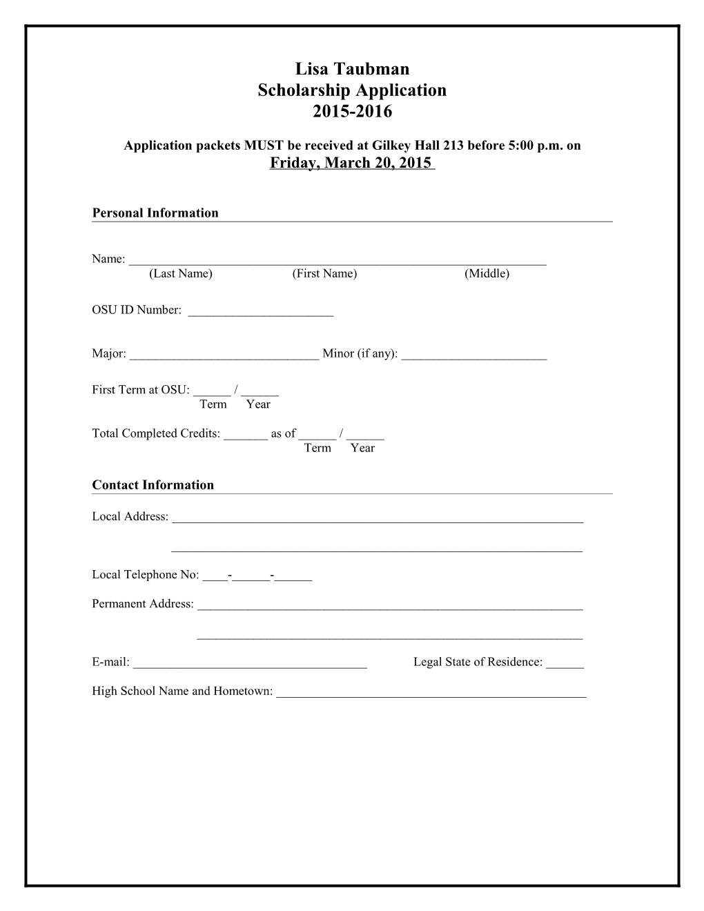Application Packets MUST Be Received at Gilkey Hall 213 Before 5:00 P.M. On