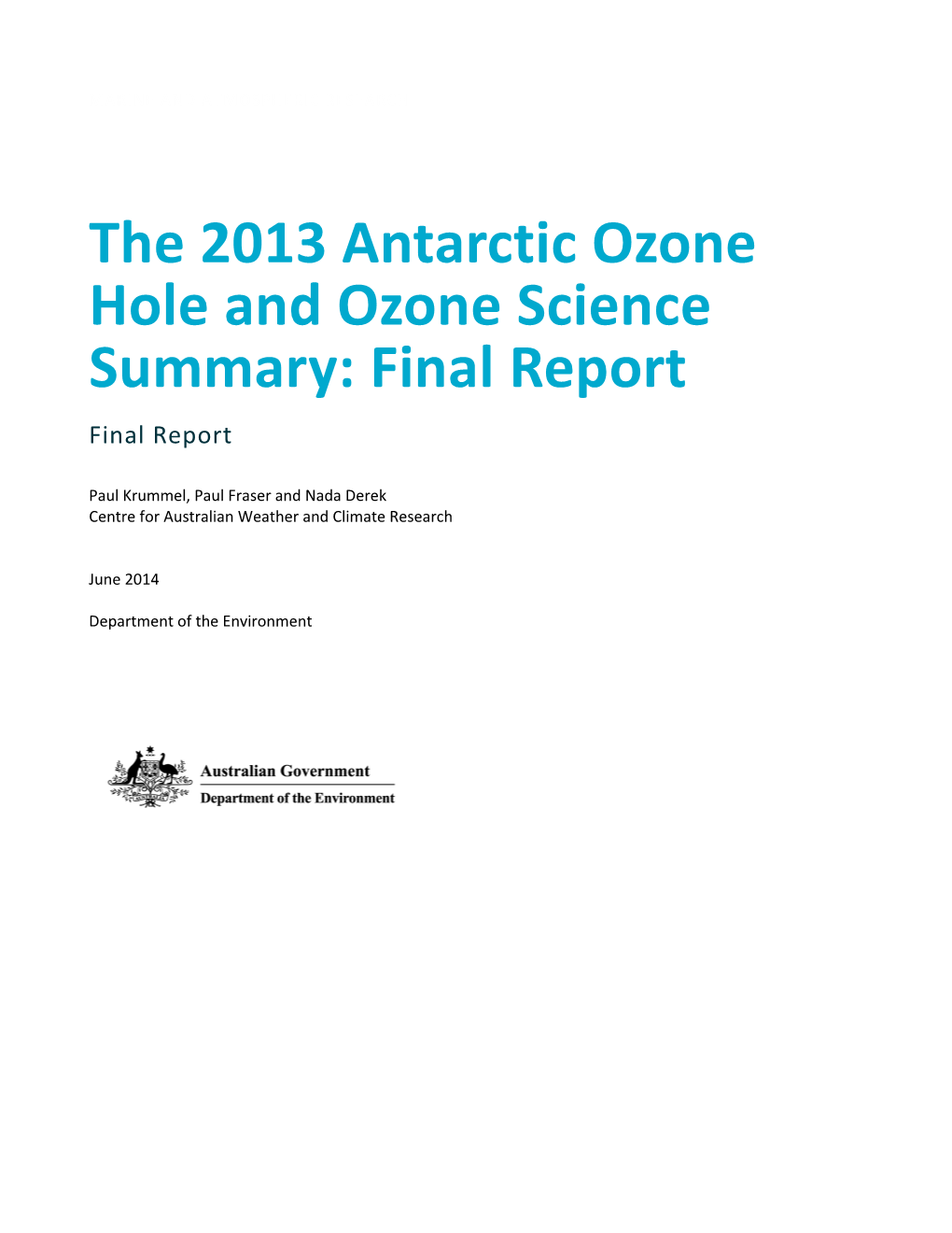 The 2013 Antarctic Ozone Hole and Ozone Science Summary: Final Report