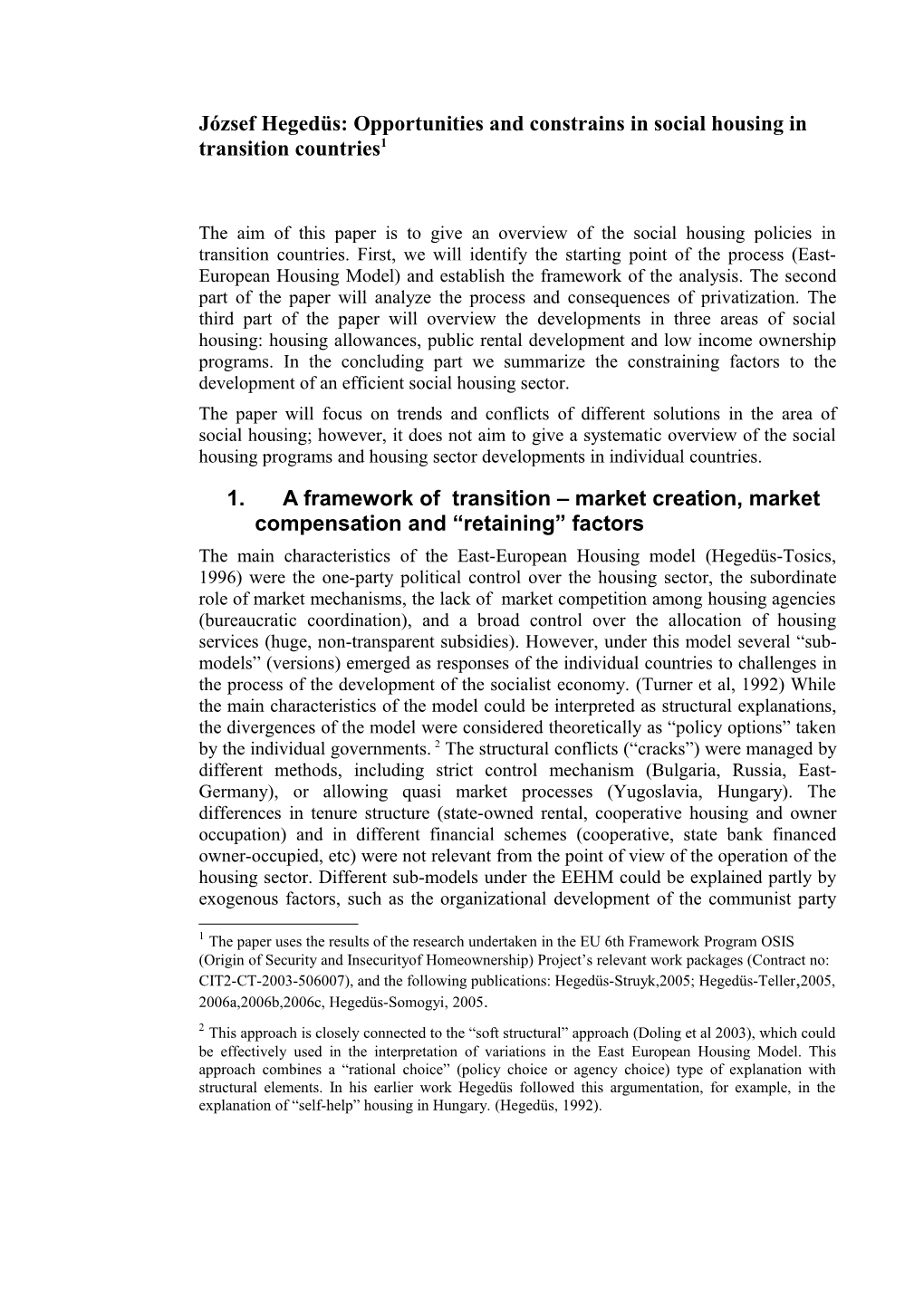 József Hegedüs: Opportunities and Constrains in Social Housing in Transition Countries 1