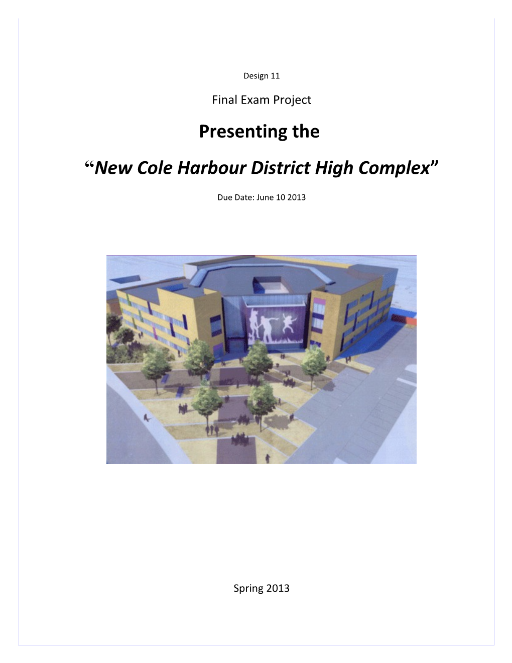 Final Exam Design Project Designing the New Cole Harbour District High