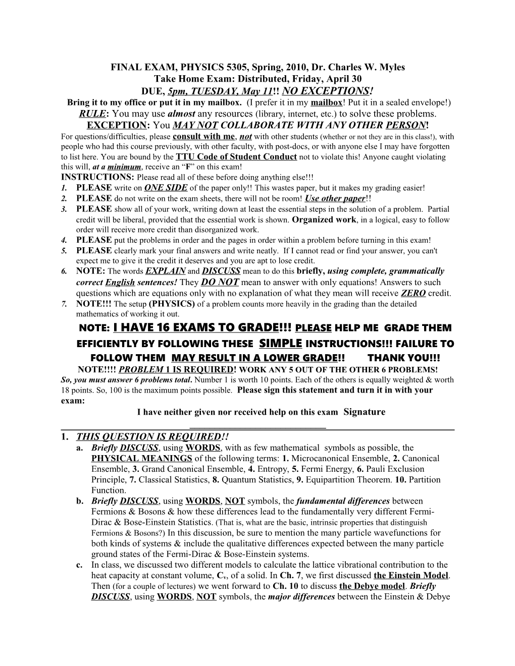 FINAL EXAM, PHYSICS 5305, Spring, 2010, Dr. Charles W. Myles