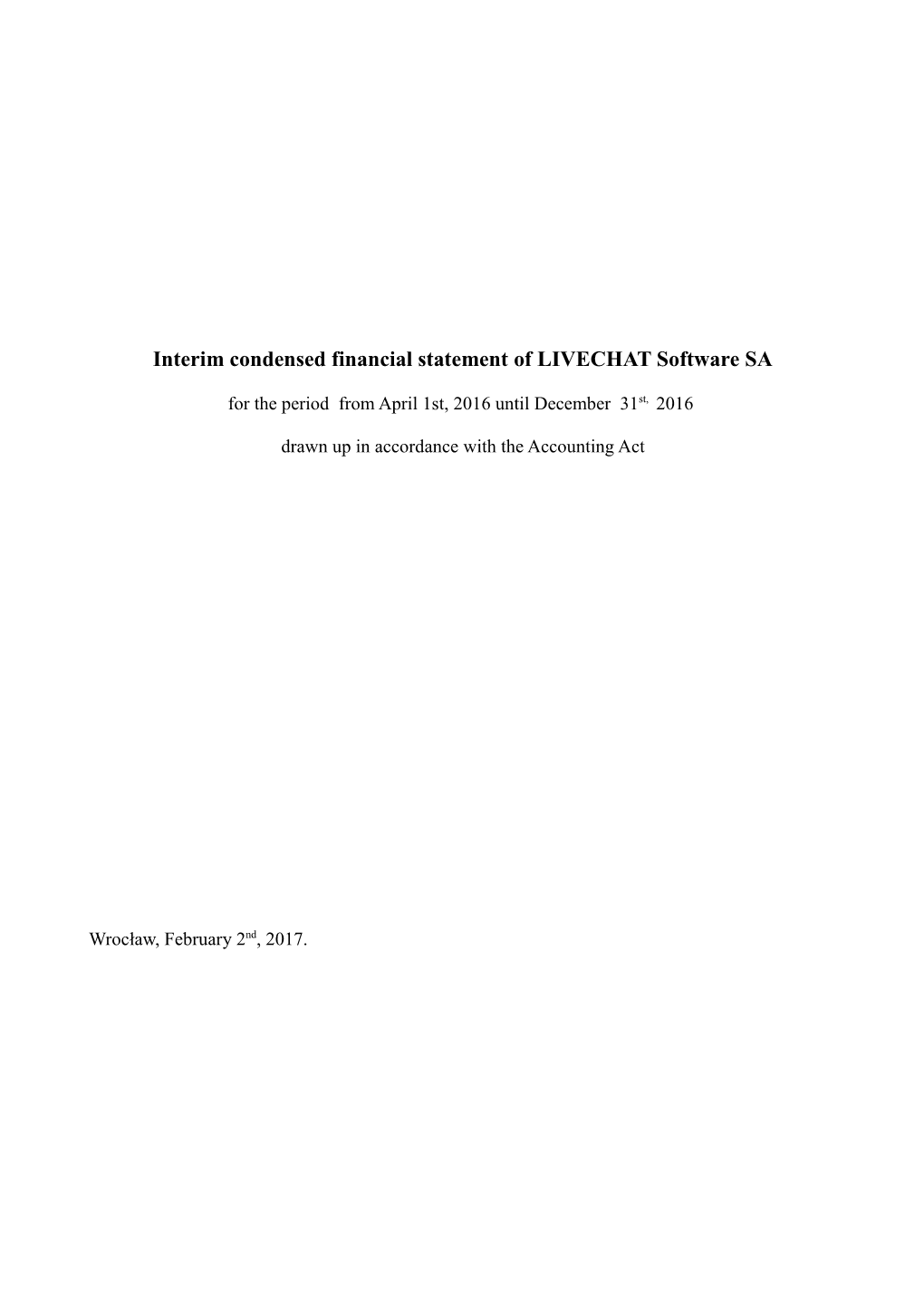 Interim Condensed Financial Statement of LIVECHAT Software SA