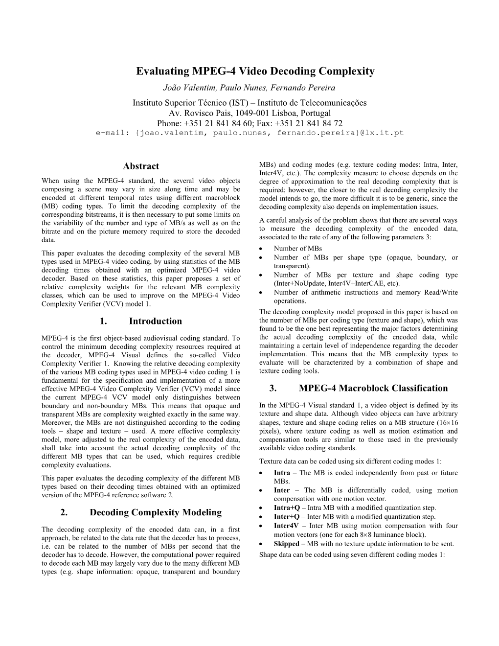 Evaluating MPEG-4 Video Decoding Complexity