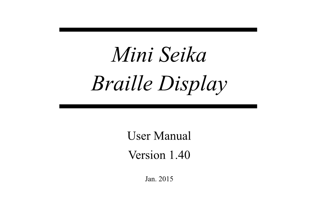Thank You for Purchasing the Mini Seika Braille Display