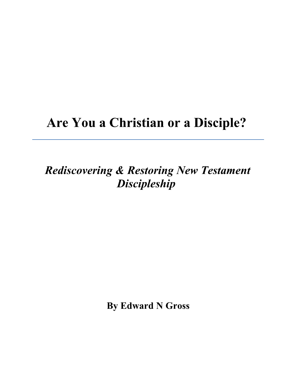 Are You a Christian Or a Disciple?