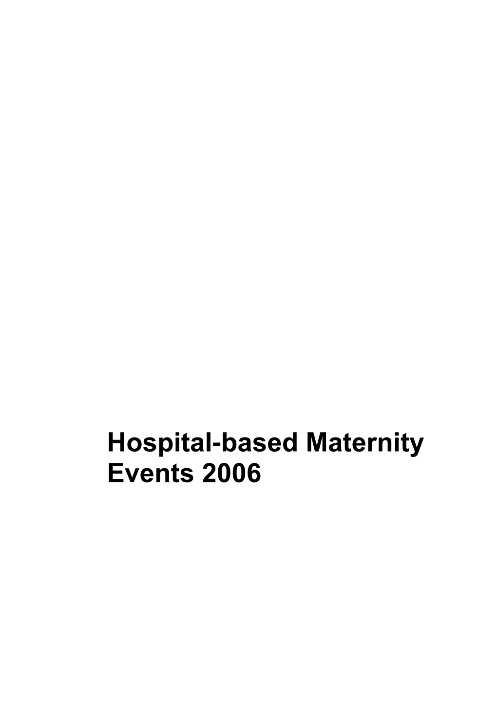 Hospital-Based Maternity Events 2006