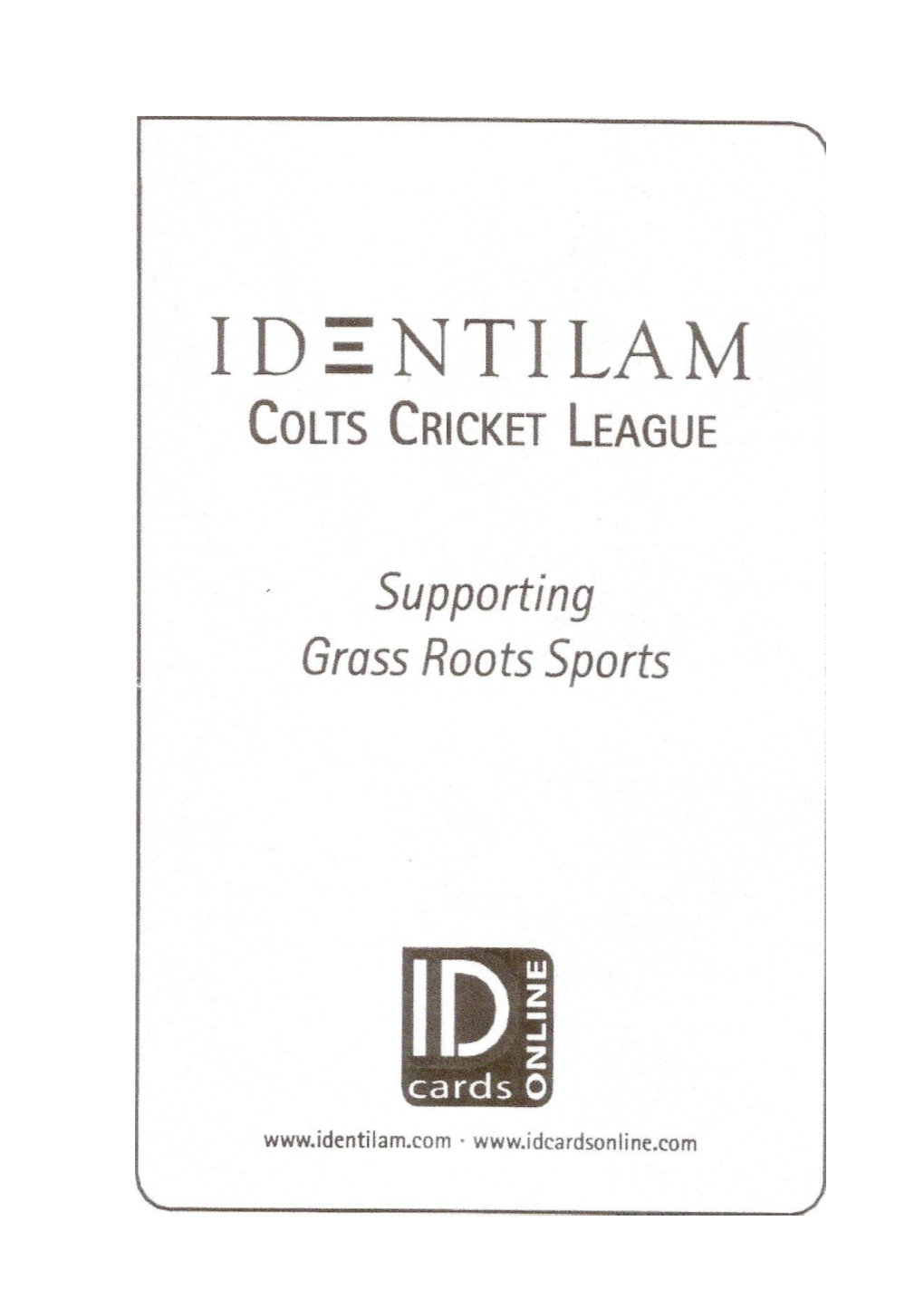 The Royal & Sunalliance Colts Cricket League Is Sponsored By: