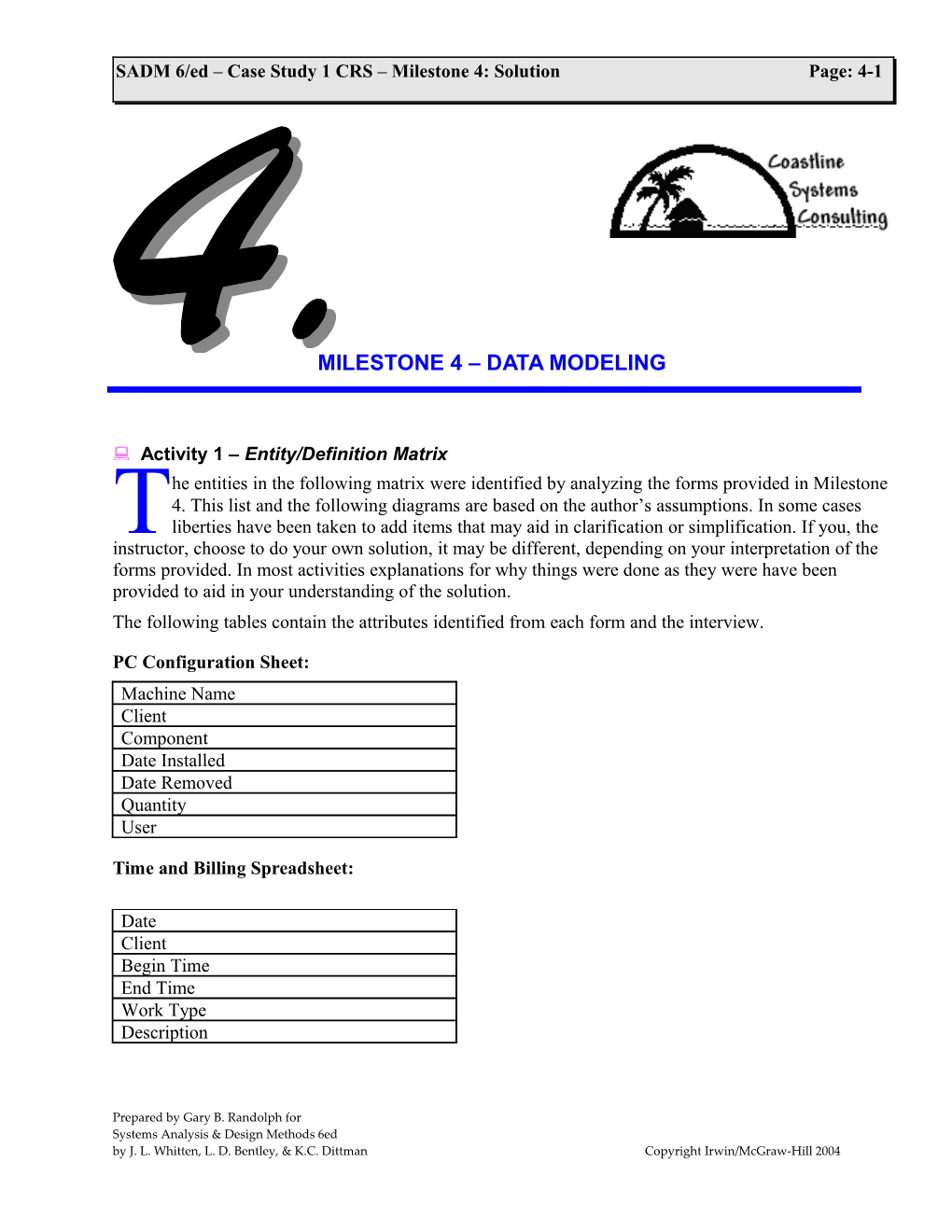 SADM 6/Ed Case Study 1 CRS Milestone 4: Solution Page: 4-2