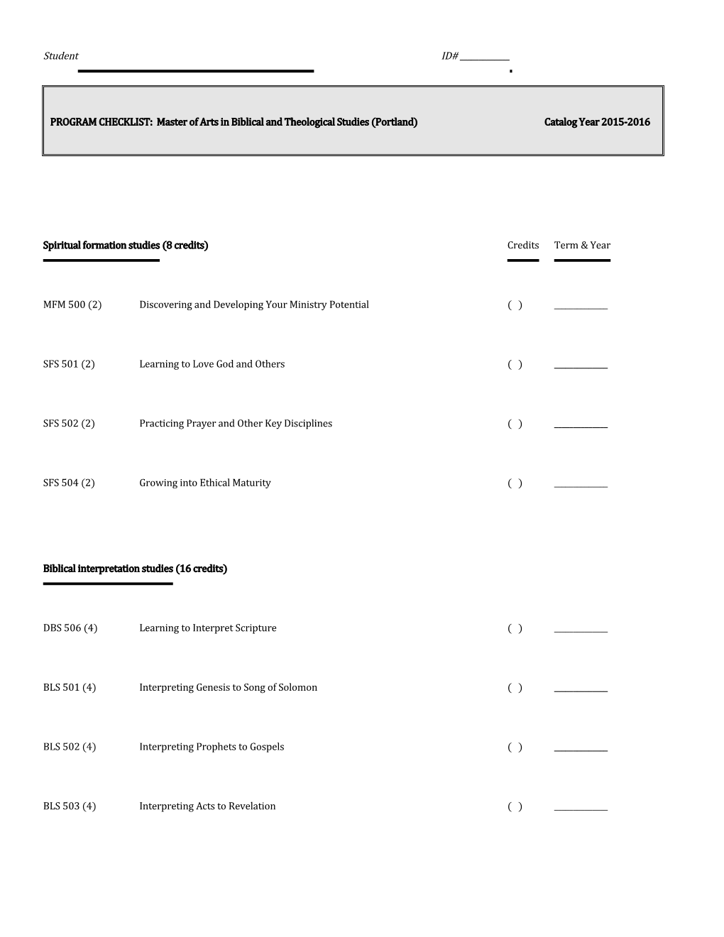 Spiritual Formation Studies (8 Credits) Credits Term & Year