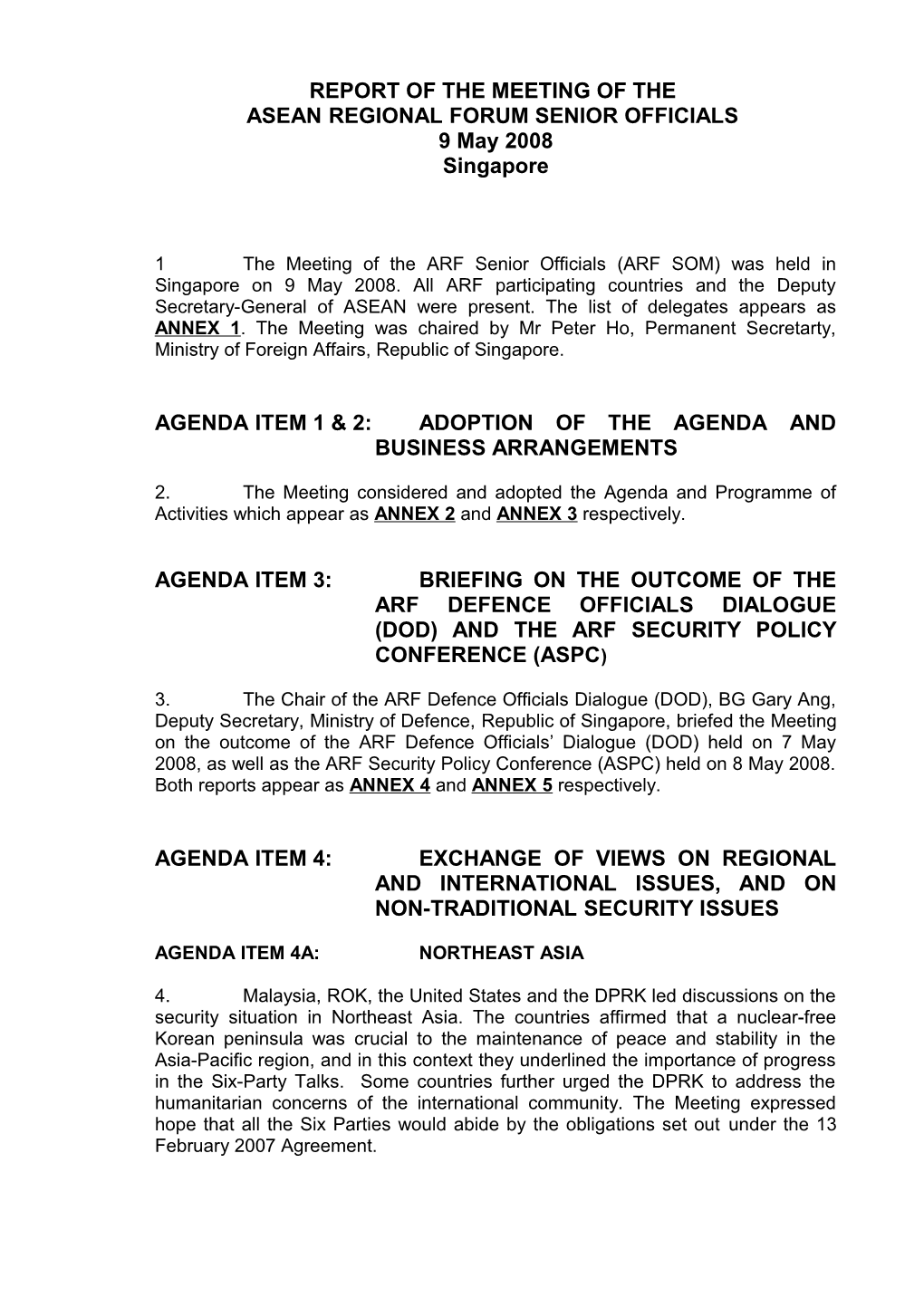 Agenda Item 1 & 2:Adoption of the Agenda and Business Arrangements