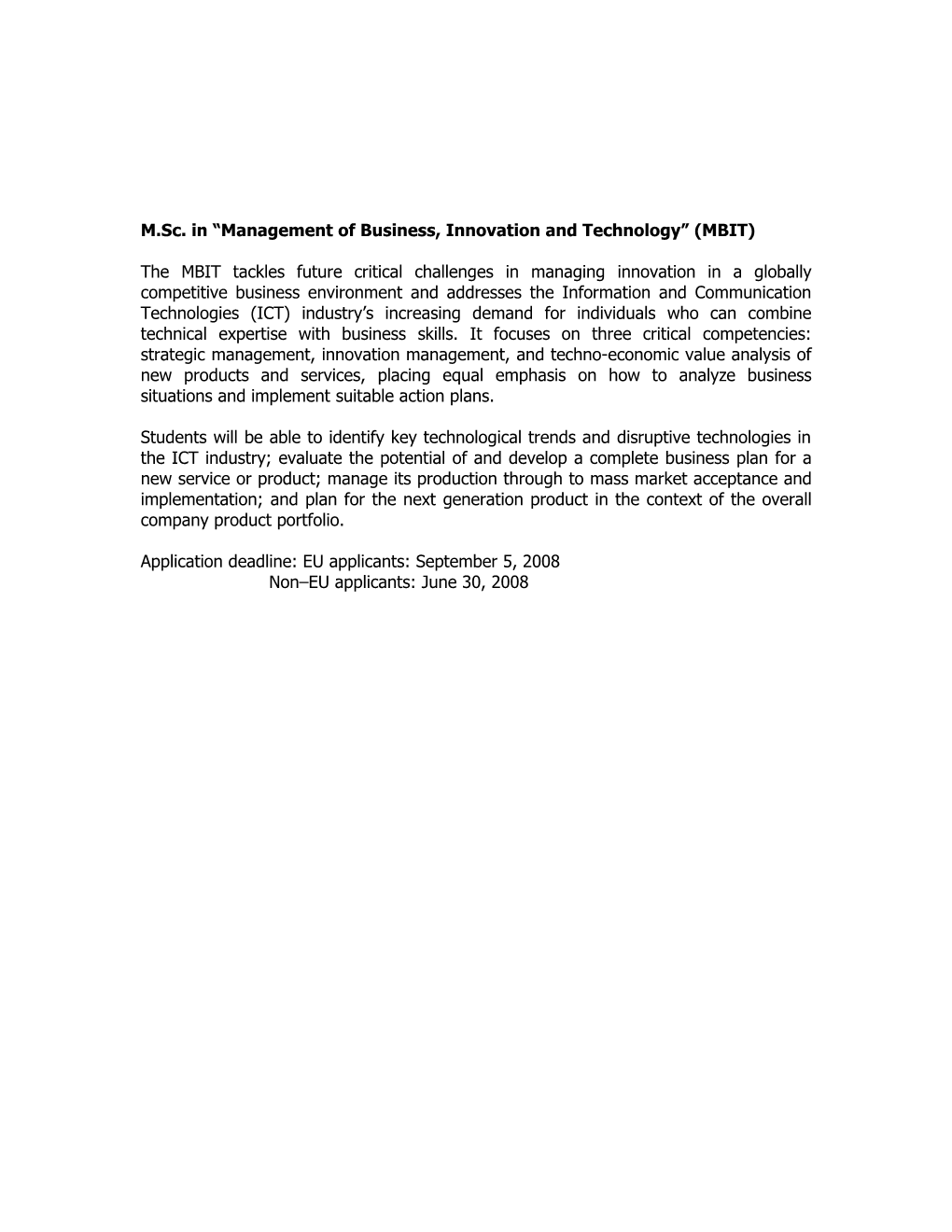 The Management of Business, Innovation and Technology (MBIT)