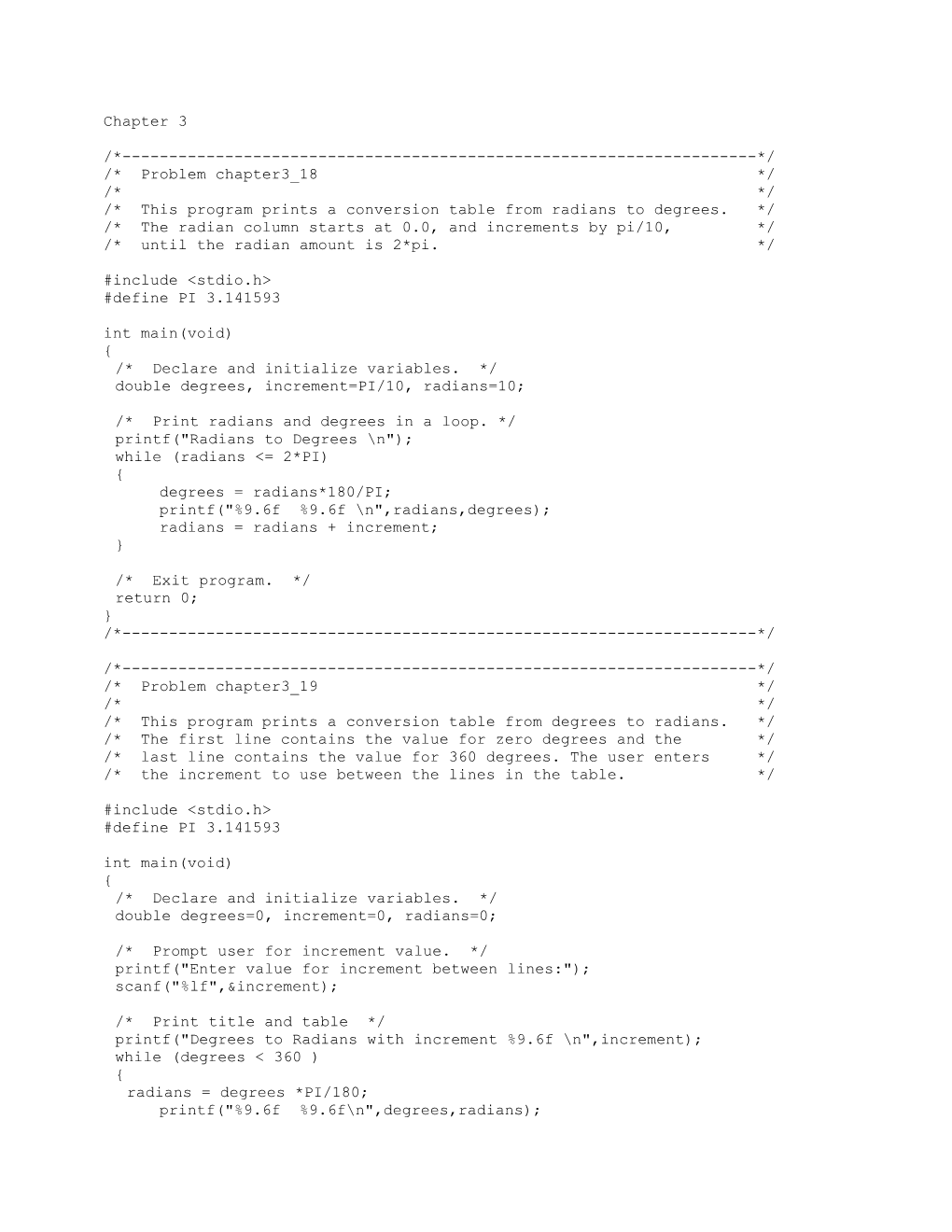 * This Program Prints a Conversion Table from Radians to Degrees. *