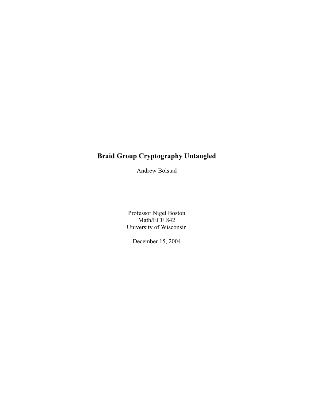 Braid Group Cryptography Untangled