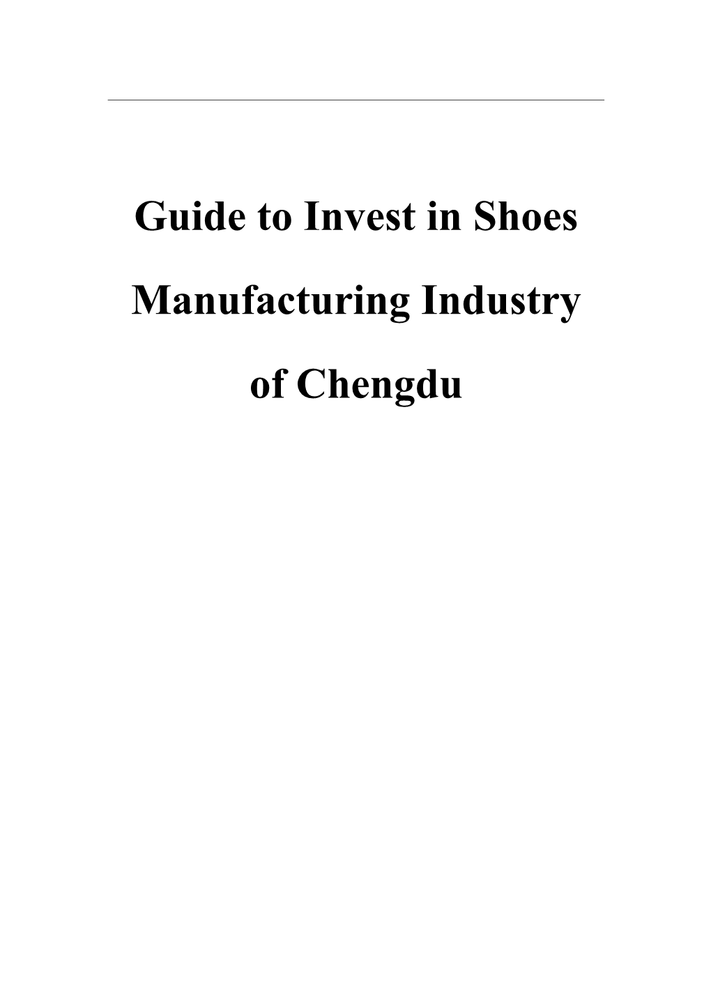 Guide to Invest in Shoes Manufacturing Industry of Chengdu