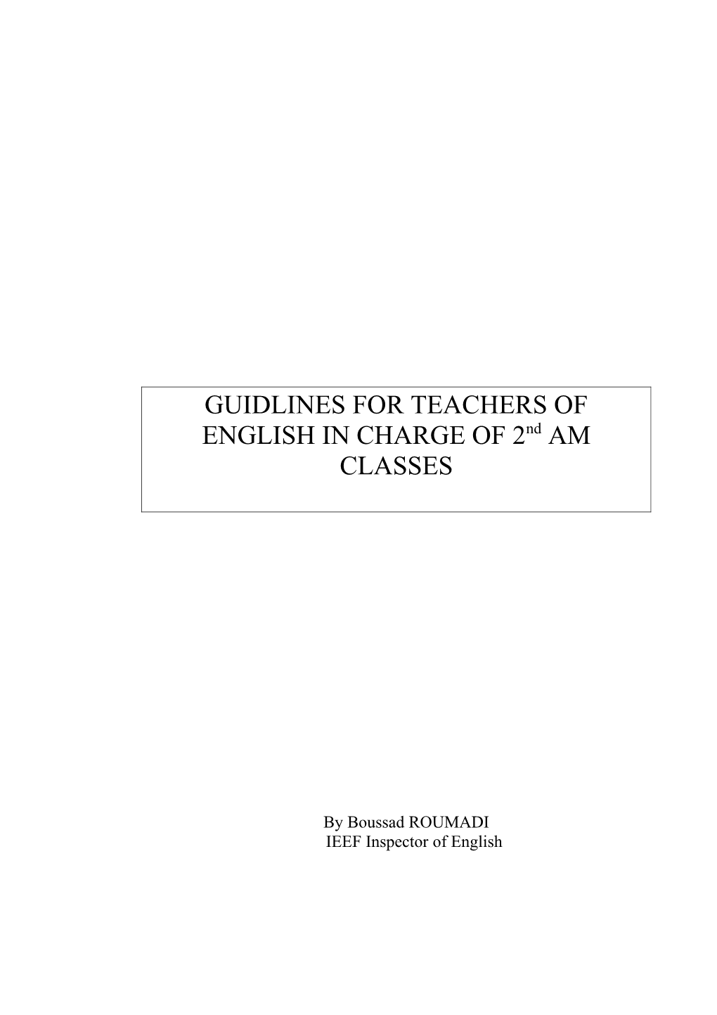 GUIDLINES for TEACHERS of ENGLISH in CHARGE of 2Nd AM CLASSES