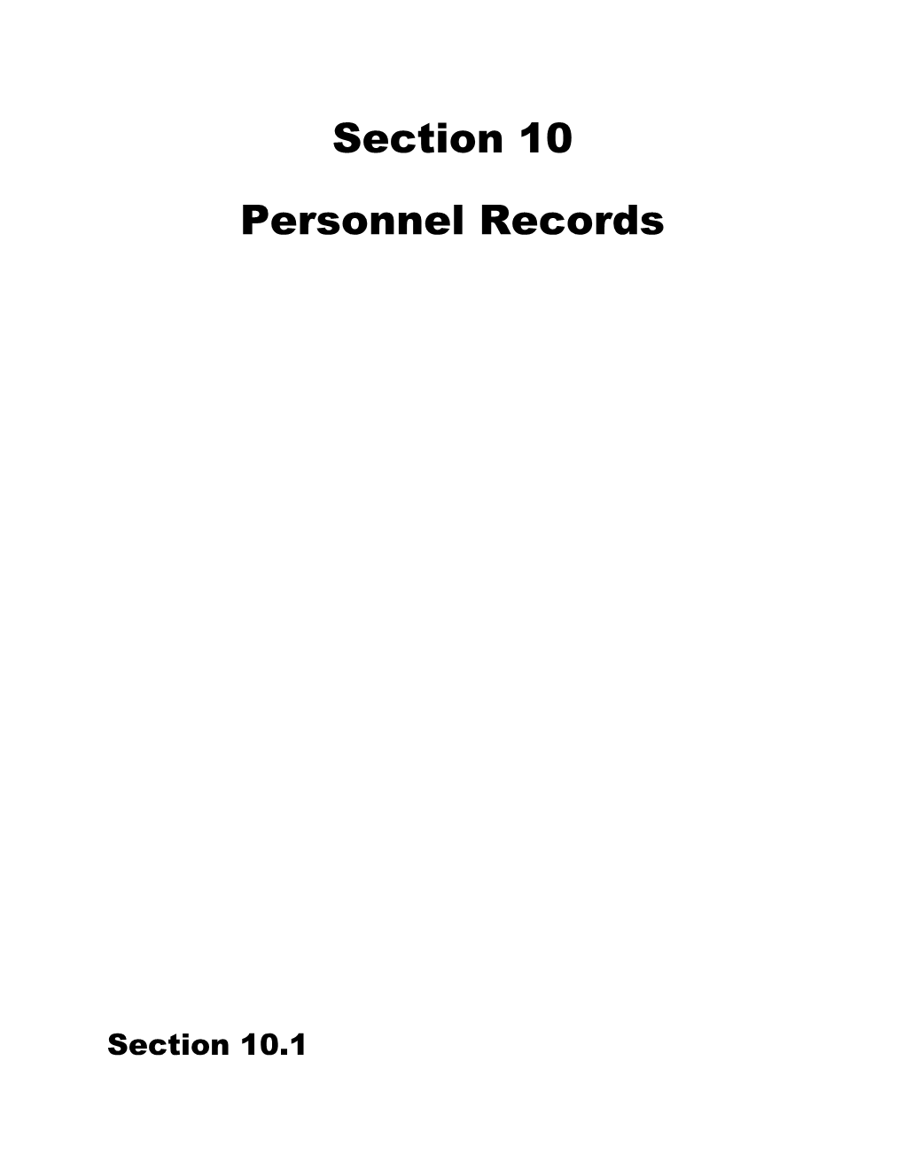 C. Personnel Records Shall Include, but Not Be Limited To