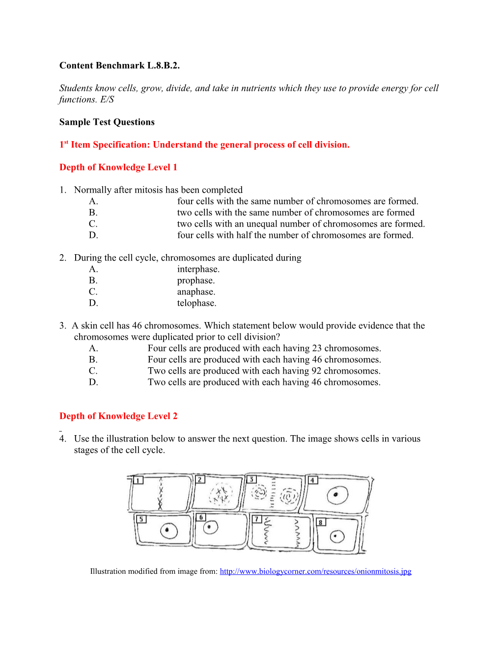L8B2 Students Know Cells, Grow, Divide, and Take in Nutrients Which They Use to Provide
