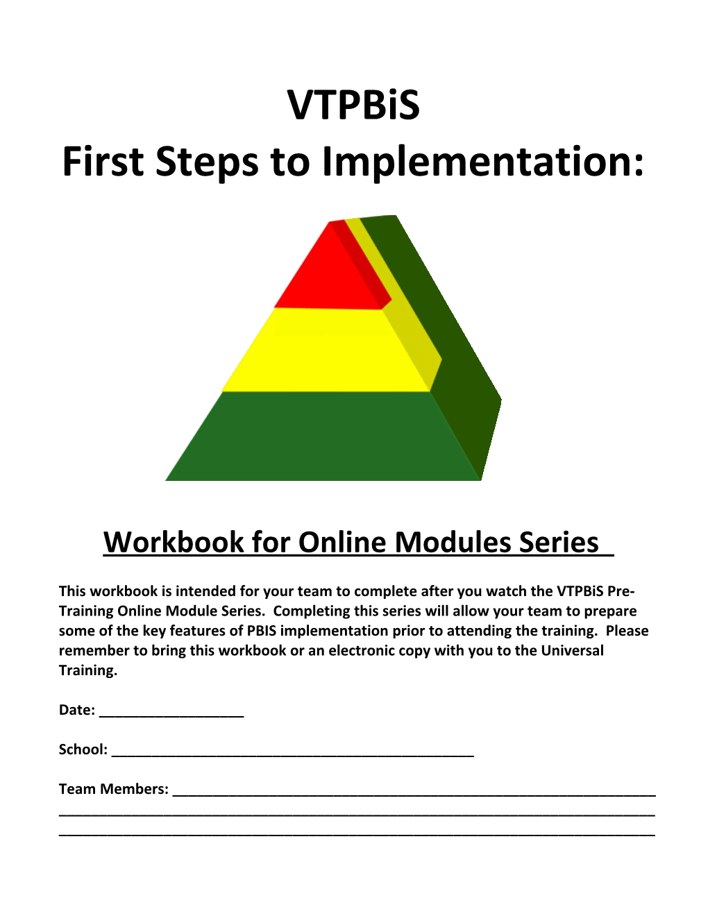 First Steps to Implementation