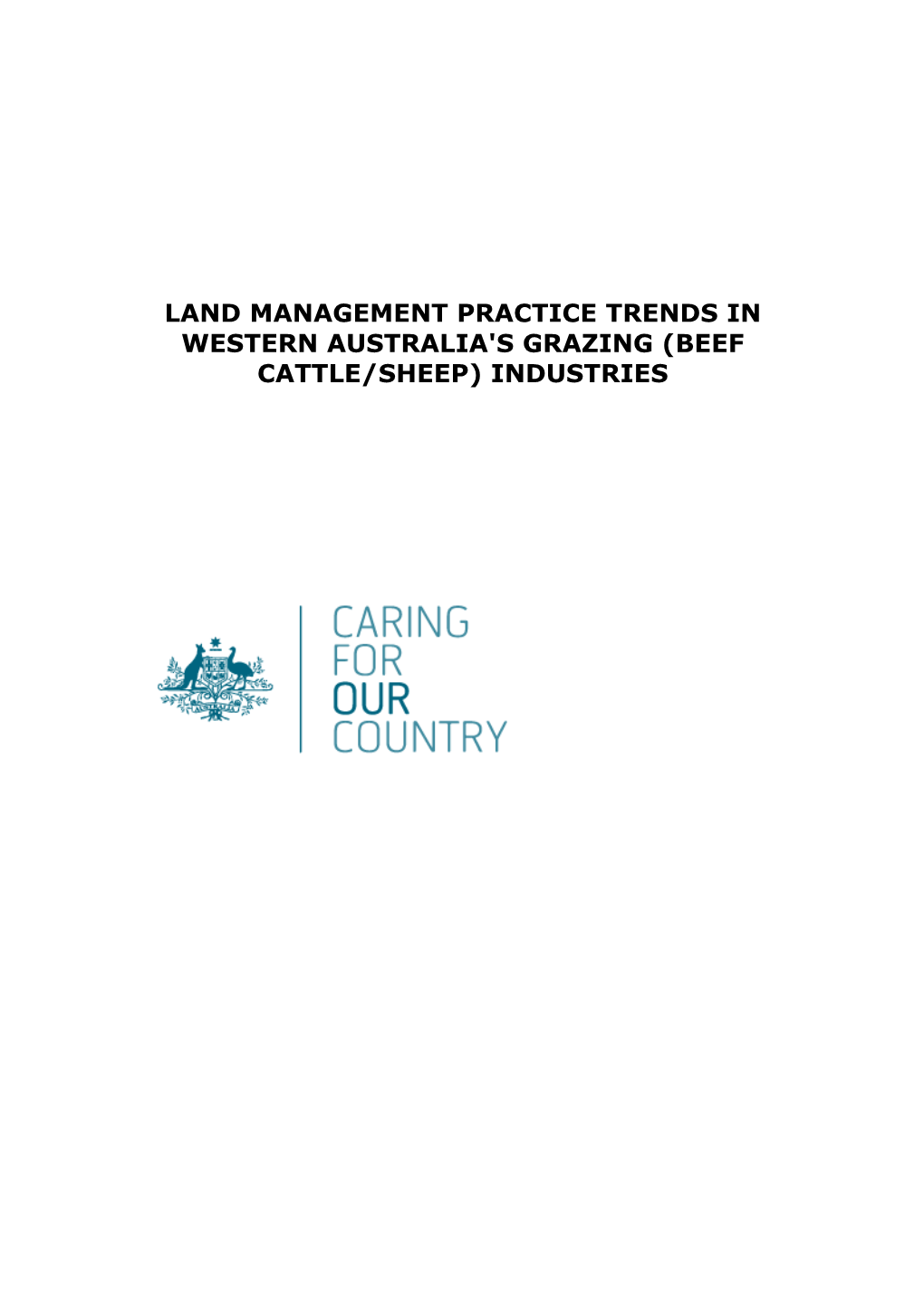 Land Management Practice Trends in Western Australia's Grazing (Beef Cattle/Sheep) Industries