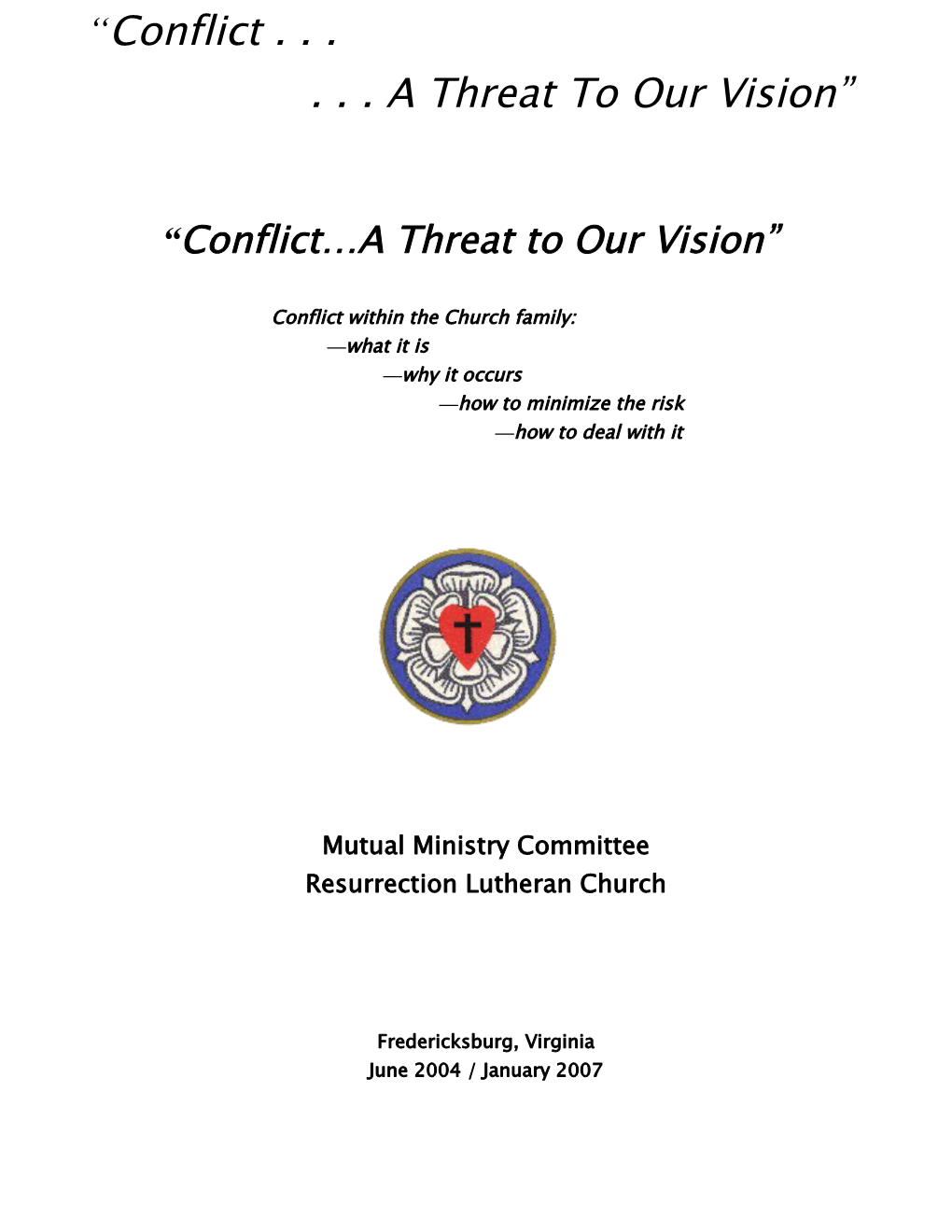 Conflict a Threat to Our Vision