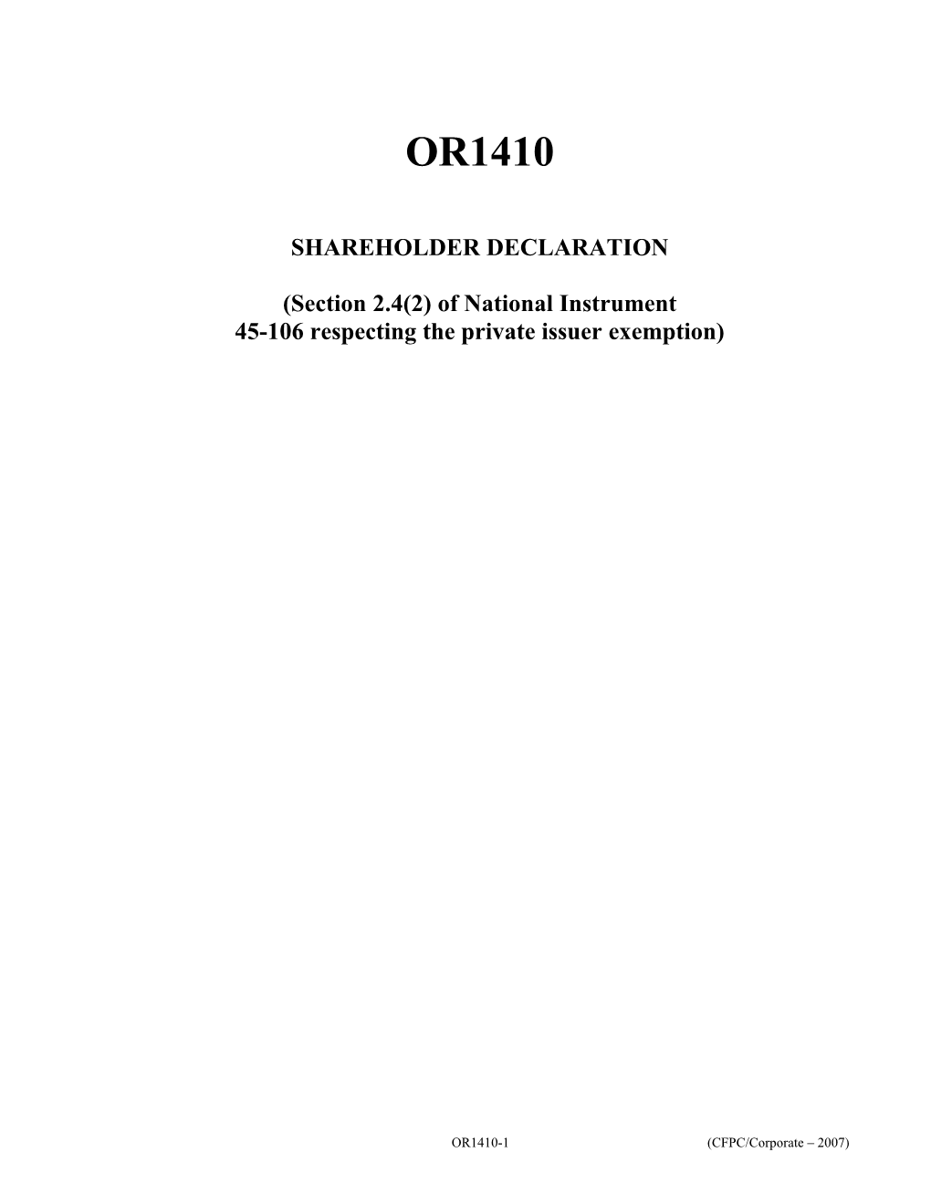 Or1410- Shareholder Declaration (Section 2.4(2) of National Instrument 45-106 Respecting