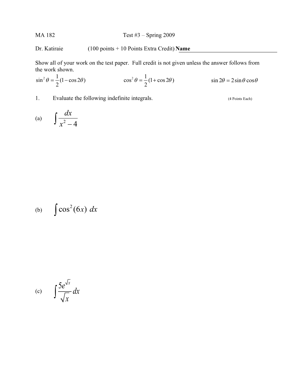 1.Evaluate the Following Indefinite Integrals.(4 Points Each)