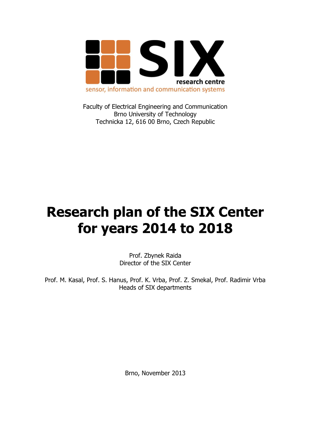 Research Plan of the SIX Center for Years 2014 to 2018