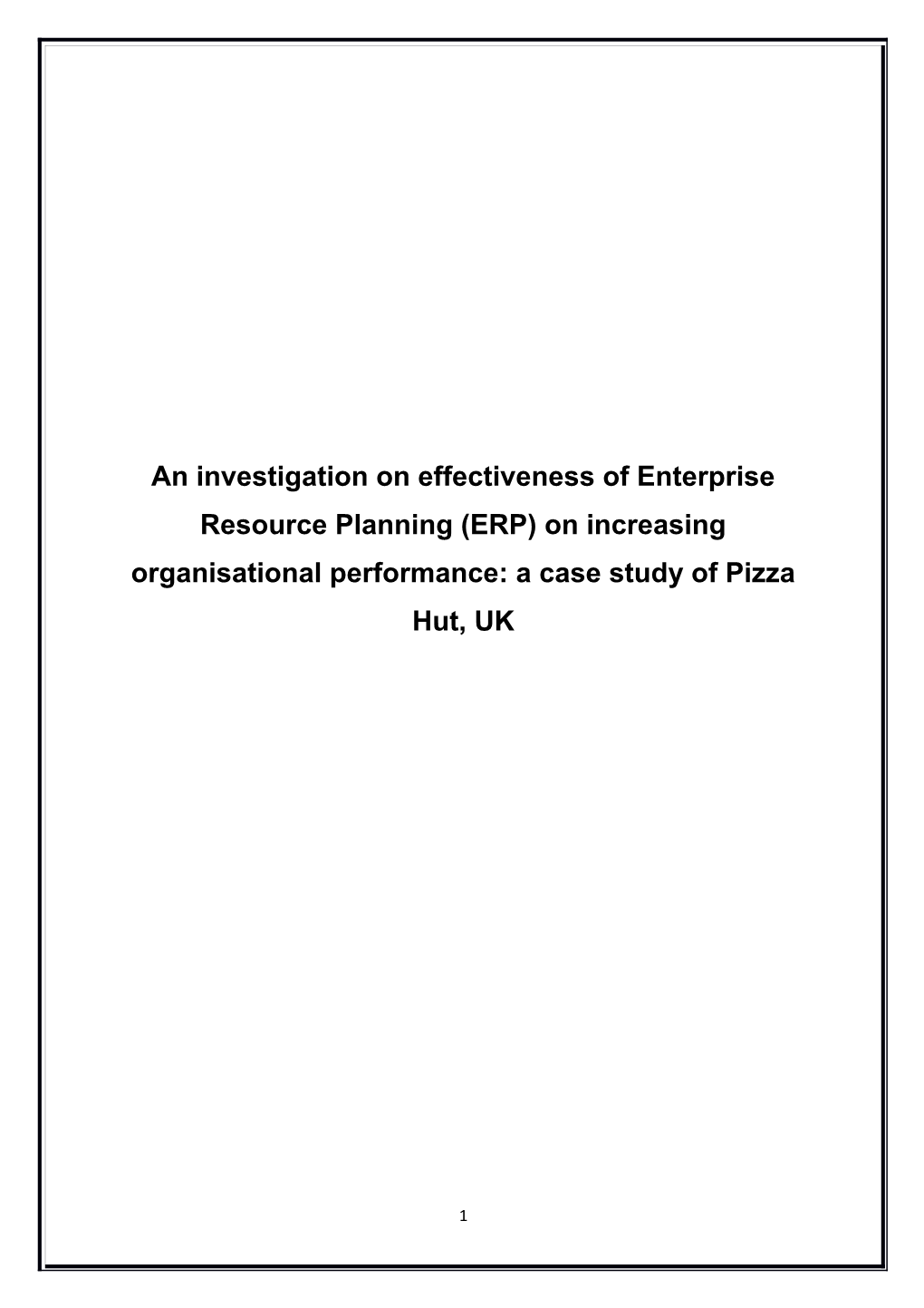 An Investigation on Effectiveness of Enterprise Resource Planning (ERP) on Increasing