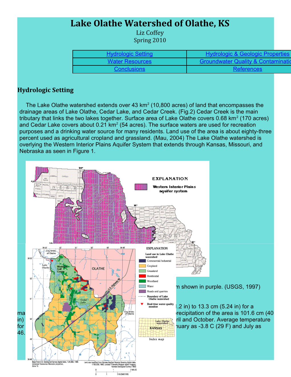 Surface Area of Lake Olathe = 172 Acres