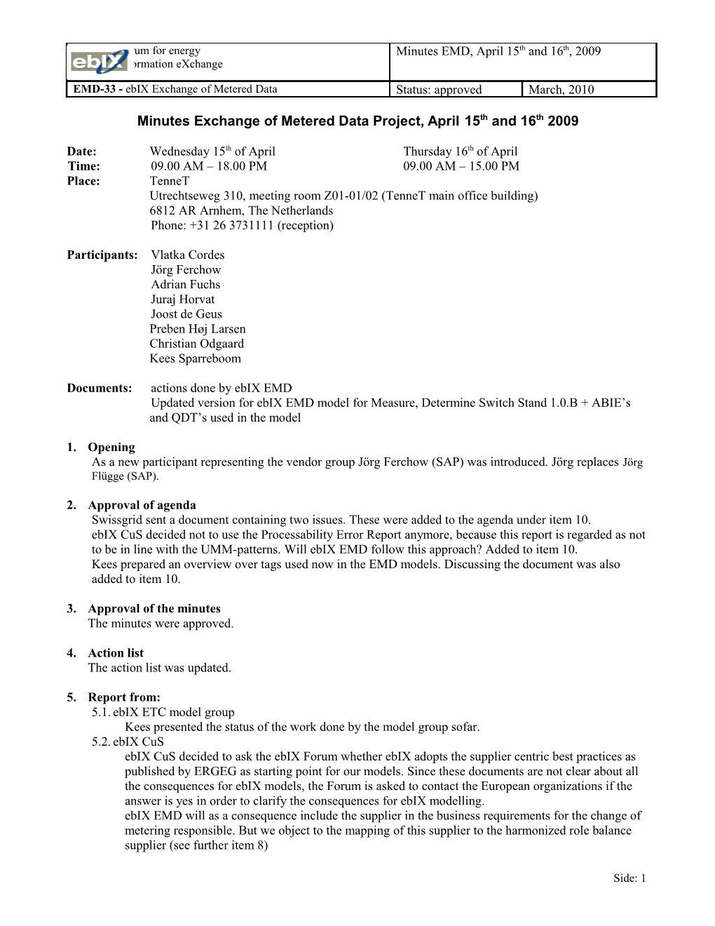 Minutes Exchange of Metered Data Project, April 15Th and 16Th 2009