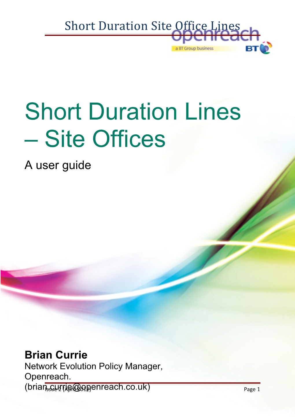 Short Duration Site Office Lines