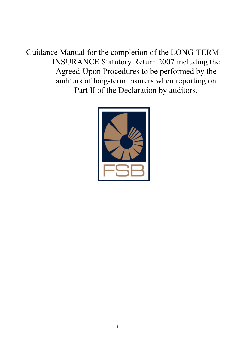 Guidance Manual for the Completion of the LONG-TERM INSURANCE Statutory Return 2007 Including