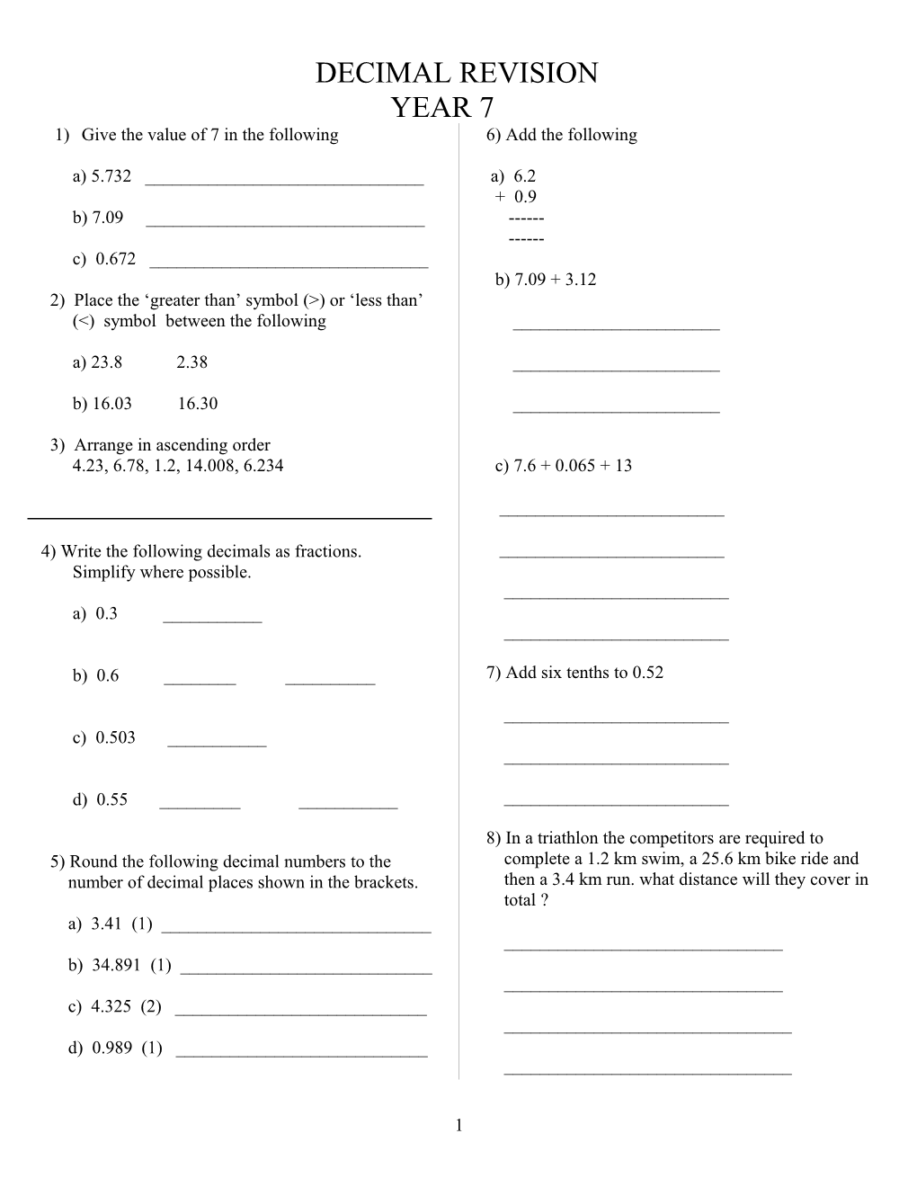 2) Place the Greater Than Symbol (&gt;) Or Less Than