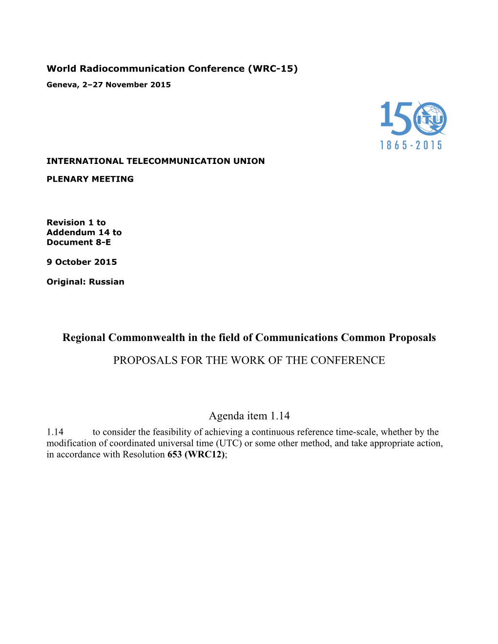 Resolution 653 (WRC-12): Future of the Coordinated Universal Time Time-Scale