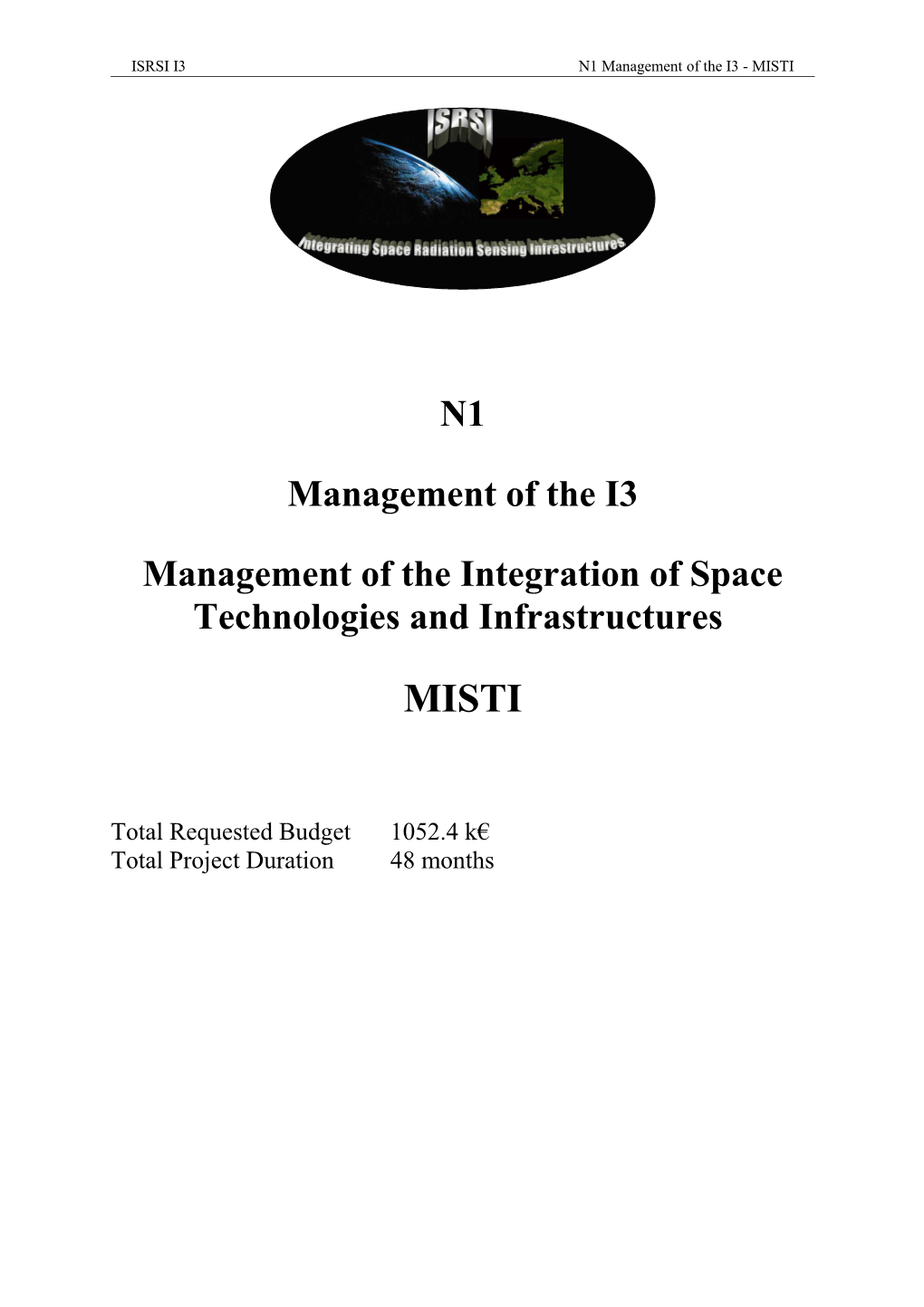 Management of the Integration of Space Technologies and Infrastructures