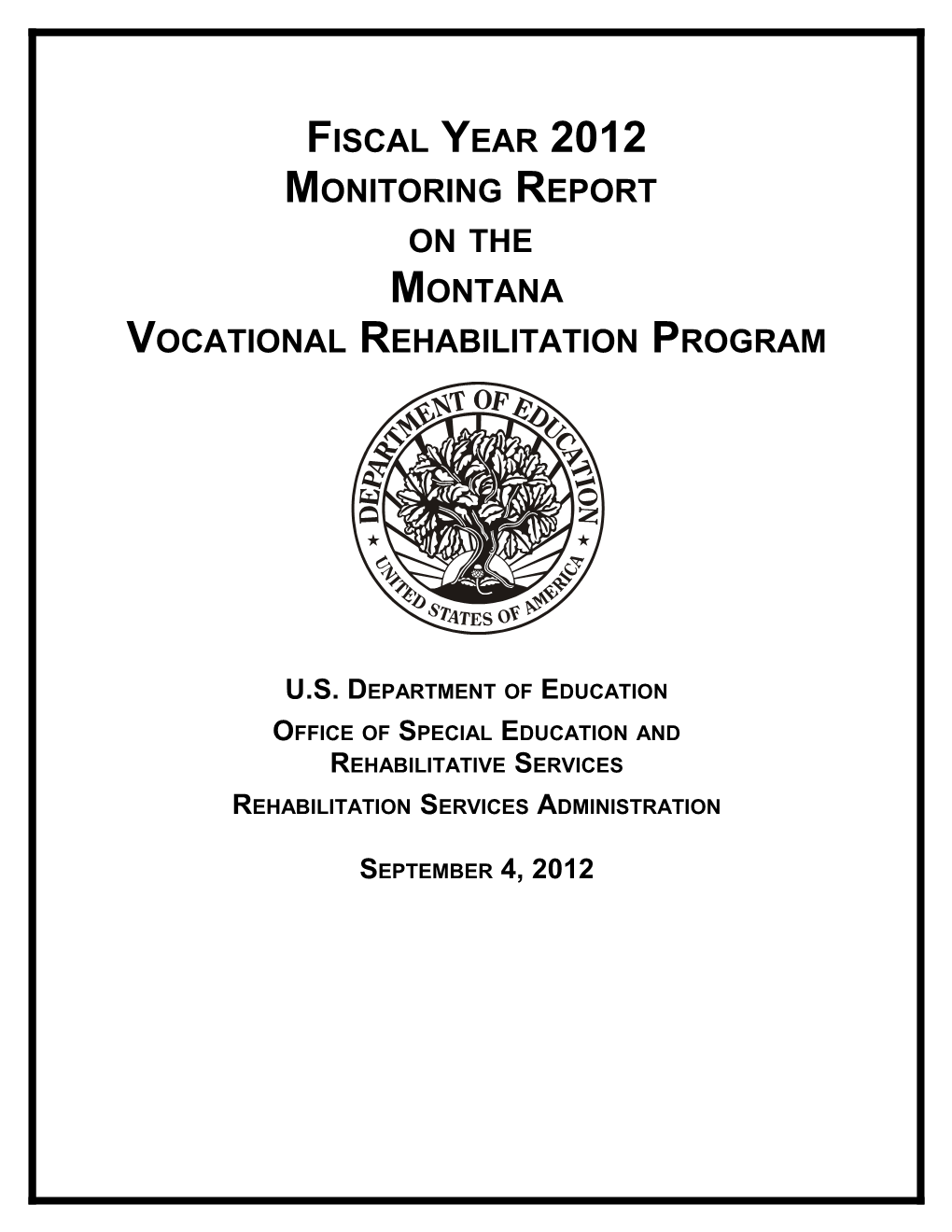 Fiscal Year 2012 Monitoring Report on the Montana Vocational Rehabilitation Program (MS Word)