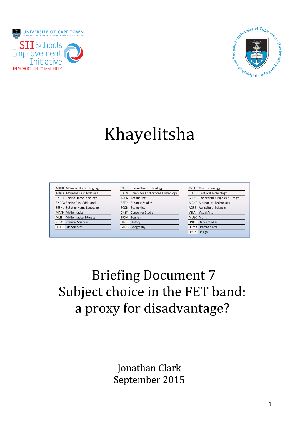 By Way of Comparison, Matric Subject Enrolments in the 20 Khayelitsha Schools Are Considered