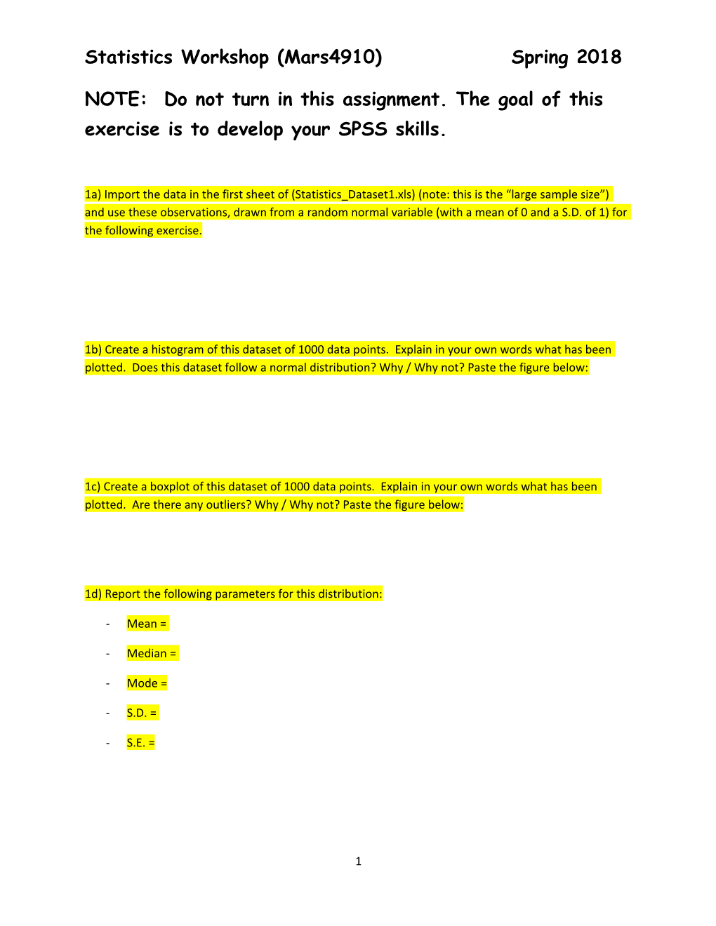 NOTE: Do Not Turn in This Assignment. the Goal of This Exercise Is to Develop Your SPSS